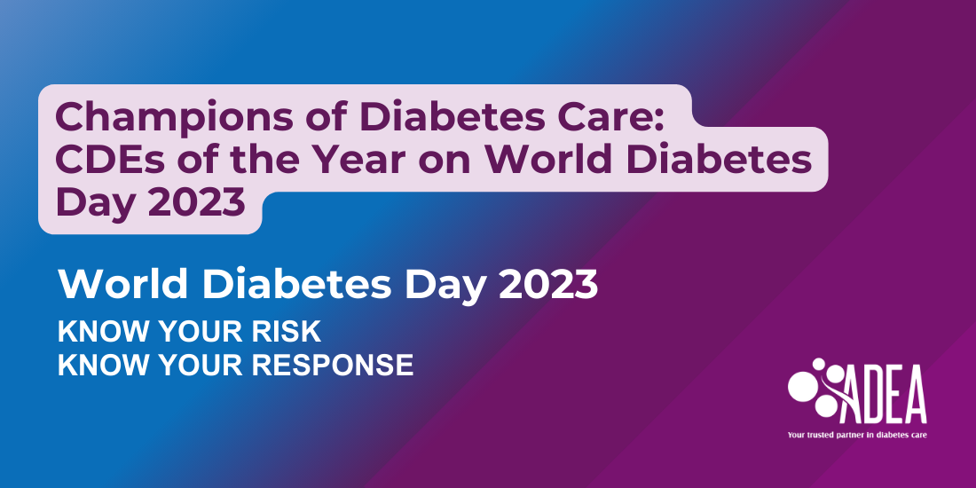 ADEA | Champions of Diabetes Care: CDEs of the Year on World Diabetes ...